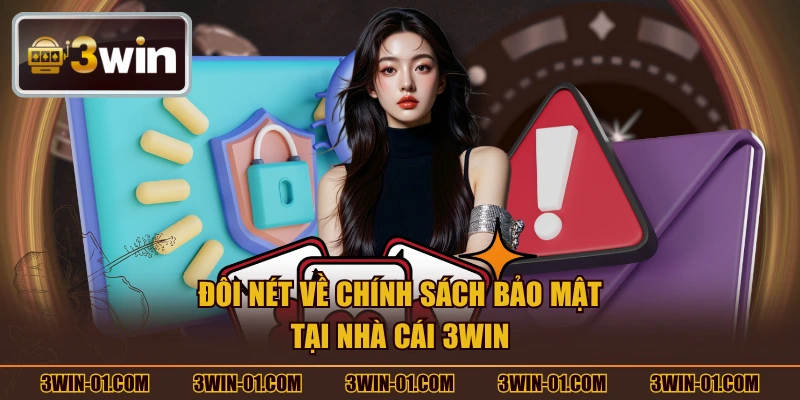 Đôi nét về chính sách bảo mật tại nhà cái 3WIN